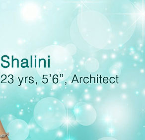 Shalini 23 yrs, 5'6", Architect